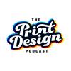 Print Design Podcast - Inspiration for In-house Creative Teams