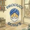 Product Guru's : Produto | Negócios | Carreira