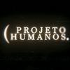 Projeto Humanos