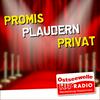 "Promis Plaudern Privat" bei Ostseewelle