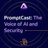 PromptCast: The Voice of AI and Security