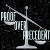 Proof Over Precedent