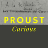 Proust Curious