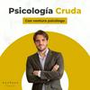 Psicología Cruda con Ventura Psicólogo