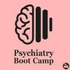 Psychiatry Boot Camp