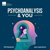 Psychoanalysis & You