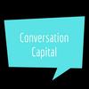Conversation Capital