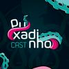 PuxadinhoCast