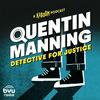 Quentin Manning: Detective for Justice
