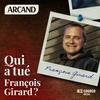 Qui a tué François Girard?