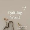 Quitting Weed