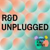 R&D Unplugged
