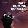Race Beyond Borders