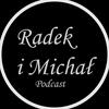 Radek i Michał Podcast