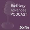 Radiology Advances Podcast | RSNA