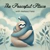 The Peaceful Place with Melissa Field