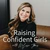Raising Confident Girls with Melissa Jones