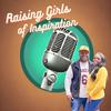 Raising Girls of Inspiration