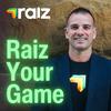 Raiz Your Game
