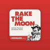 Rake The Moon