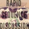 Rapid Sequence Discussion Podcast