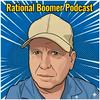 Rational Boomer Podcast