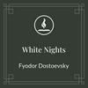 Read With Me: White Nights by Fyodor Dostoevsky