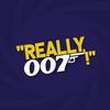 Really, 007!