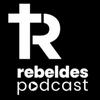 RebeldesPodcast