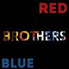 Red &amp; Blue Brothers