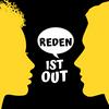 Reden ist OUT