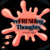 ReFRESHing Thoughts Podcast
