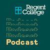 Regent College Podcast