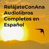 RelájateConAna Audiolibros Completos en Español