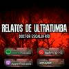 Relatos de Ultratumba | Doctor Escalofrío