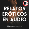 Relatos Eróticos en Audio: Picante, Travieso y Muy Caliente