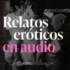 Relatos eróticos en audio 🔥📖 Sexo y deseo en cada historia