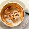 "Relatos para la hora del Café". Paloma Ulloa