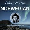Relax With Slow Norwegian