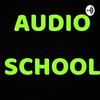AUDIO SCHOOL