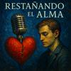 RESTAÑANDO EL ALMA