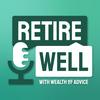 Retire Well with Wealth of Advice