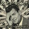 Retrospect '60s Garage Punk Show