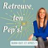 Retrouve ton Pep's! Burn-out: et après?