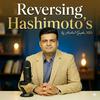 Reversing Hashimoto's - Heal The Thyroid