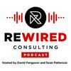 Rewired Consulting Podcast