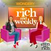 Rich and Weekly