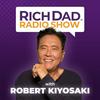 Rich Dad Radio Show: In-Your-Face Advice on Investing, Personal Finance, & Starting a Business