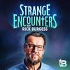 Strange Encounters with Rick Burgess