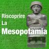 Riscoprire la Mesopotamia